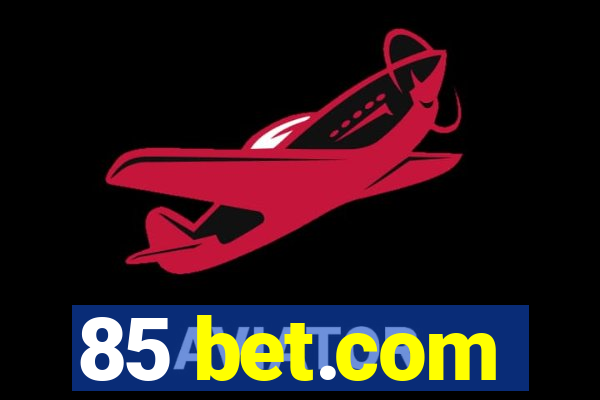 85 bet.com